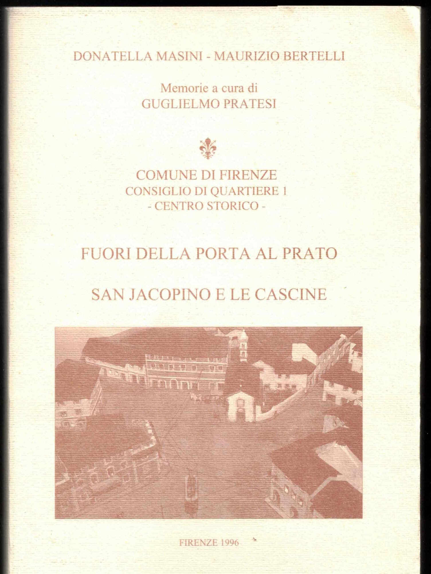 Fuori della porta al prato San Jacopo e le cascine