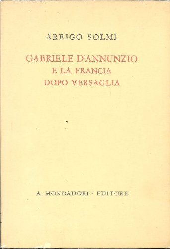 Gabriele D'Annunzio e la Francia dopo Versaglia