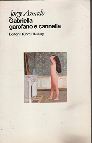 Gabriella garofano e cannella Introduzione di Dario Puccini (stampa 1979)