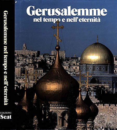 Gerusalemme Al Tempo Dell'Eternità.