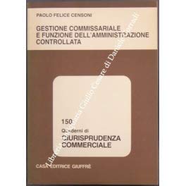 Gestione commissariale e funzione dell'amministrazione controllata