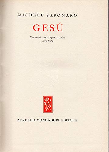 Gesù. Con 16 ill. a col. f.t.