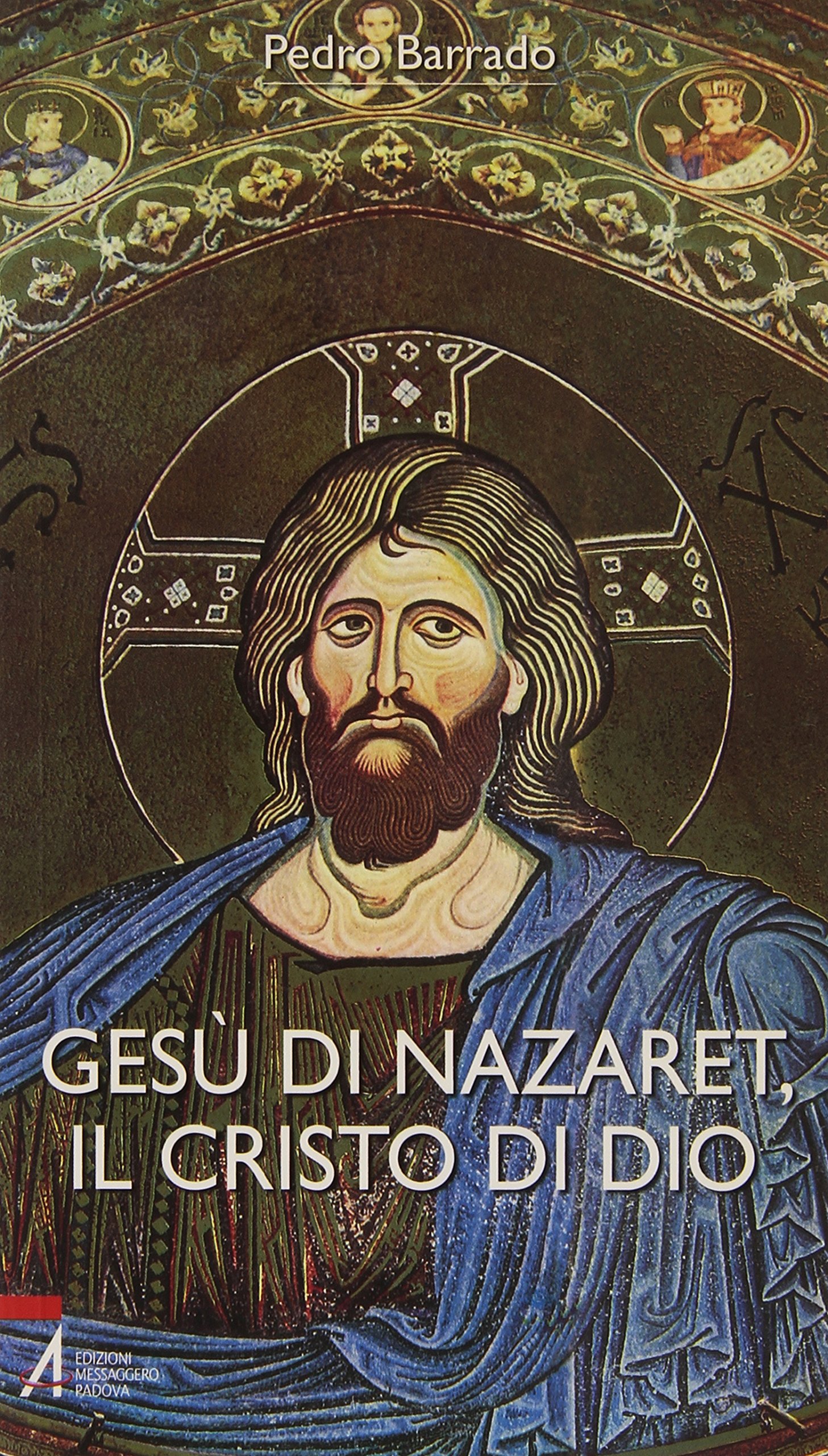 Gesù di Nazaret, il Cristo di Dio