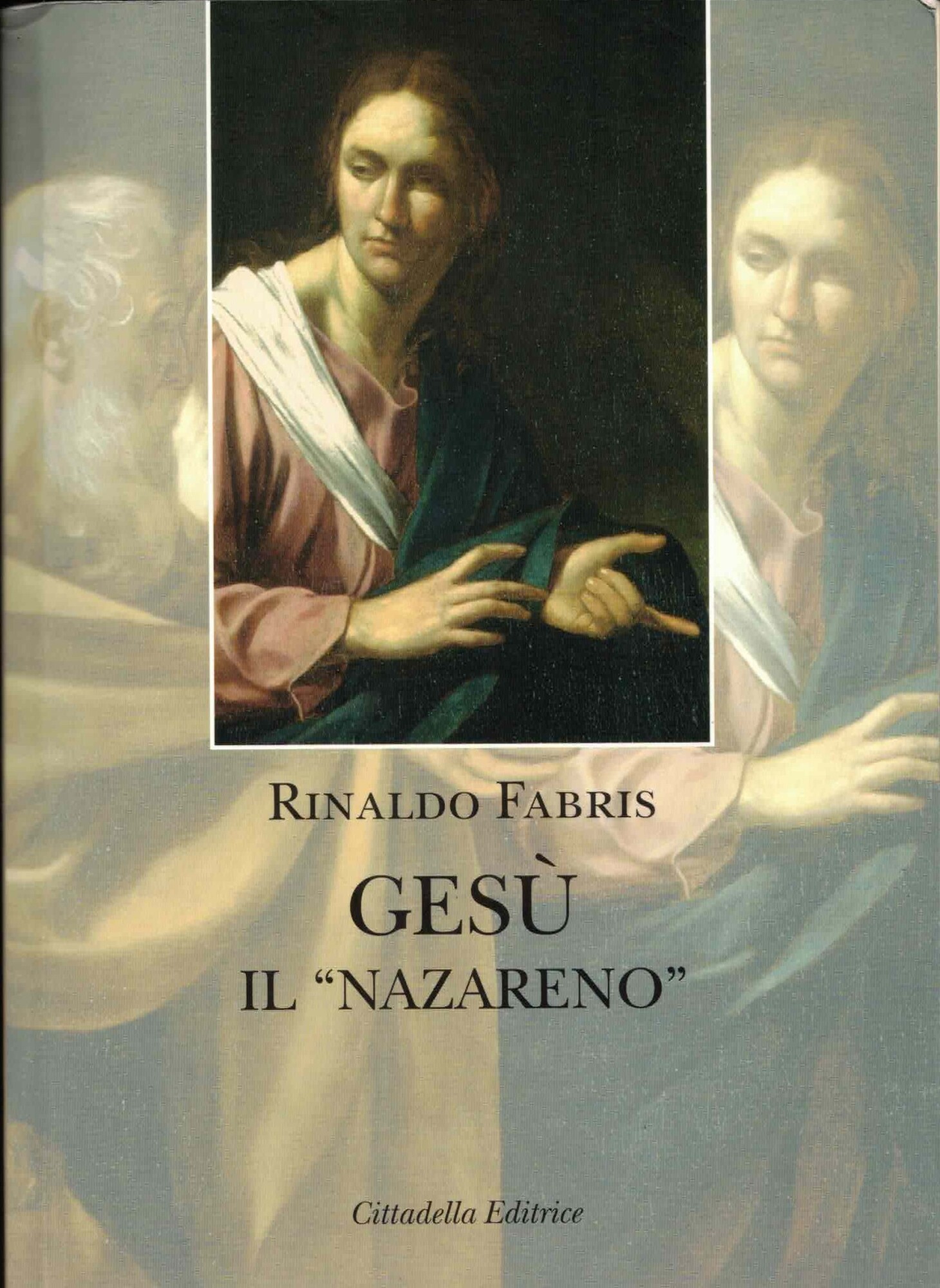 Gesù il «Nazareno». Indagine storica