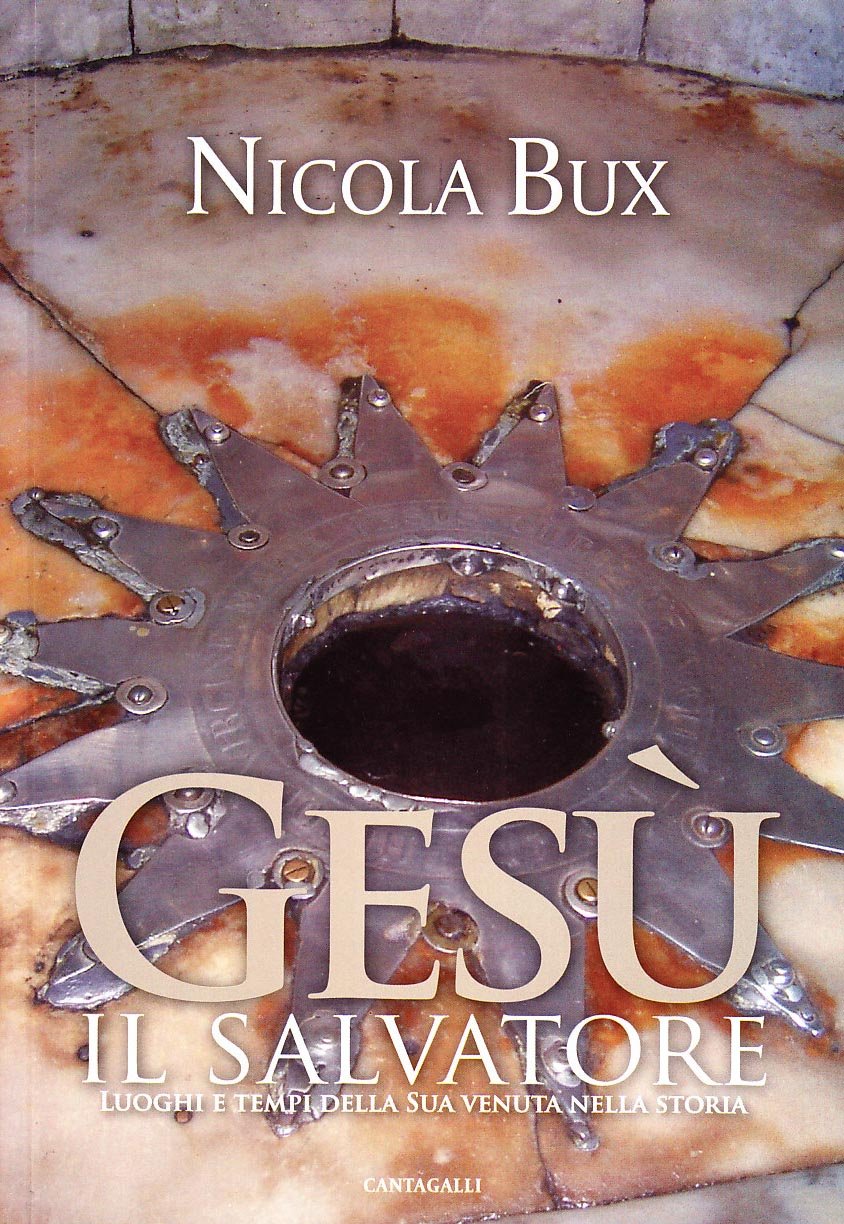 Gesù il Salvatore. Tempi e luoghi della sua venuta nella …