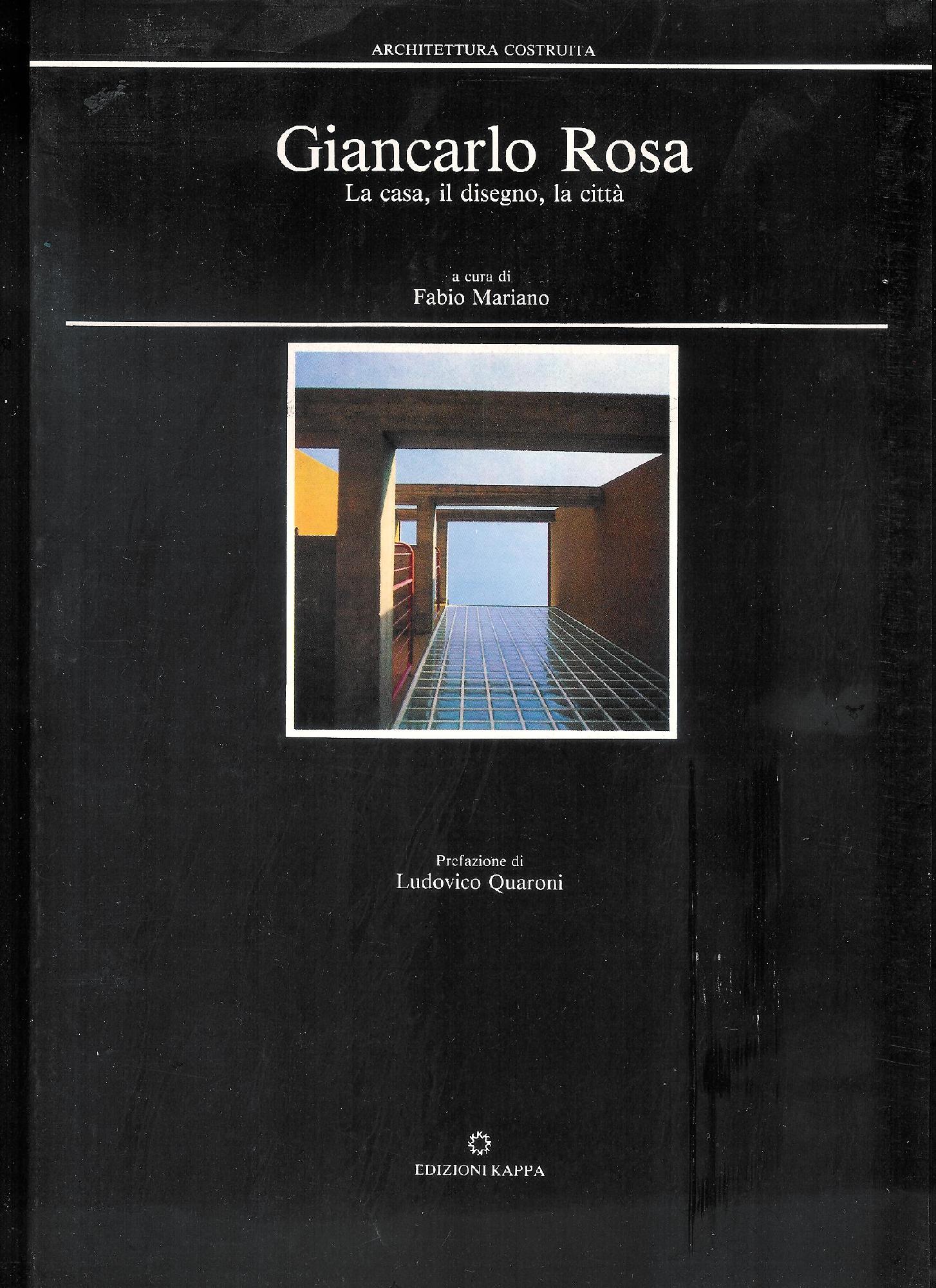 Giancarlo Rosa. La casa, il disegno, la città.
