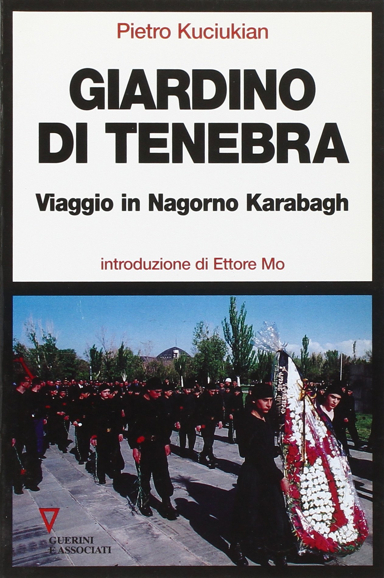 Giardino di tenebra. Viaggio in Nagorno Karabagh