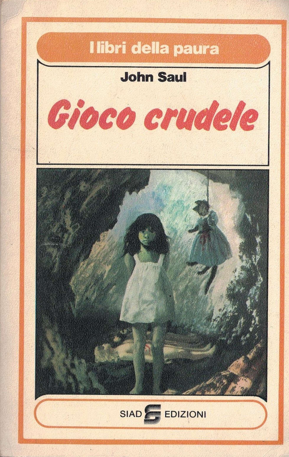 Gioco crudele - 1980 (I libri della paura 13) Siad