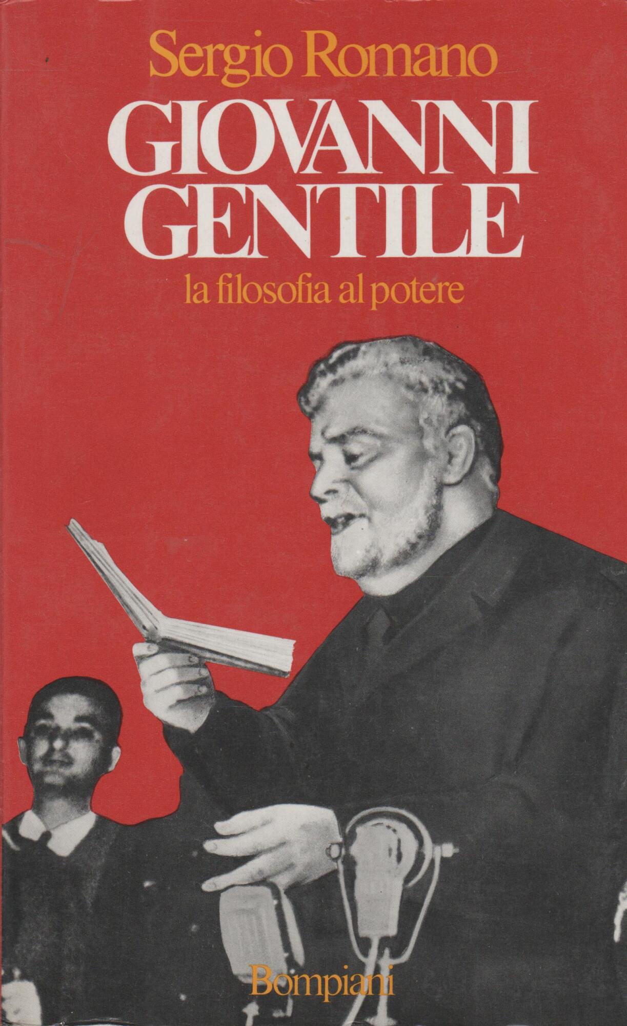 Giovanni Gentile la filosofia al potere