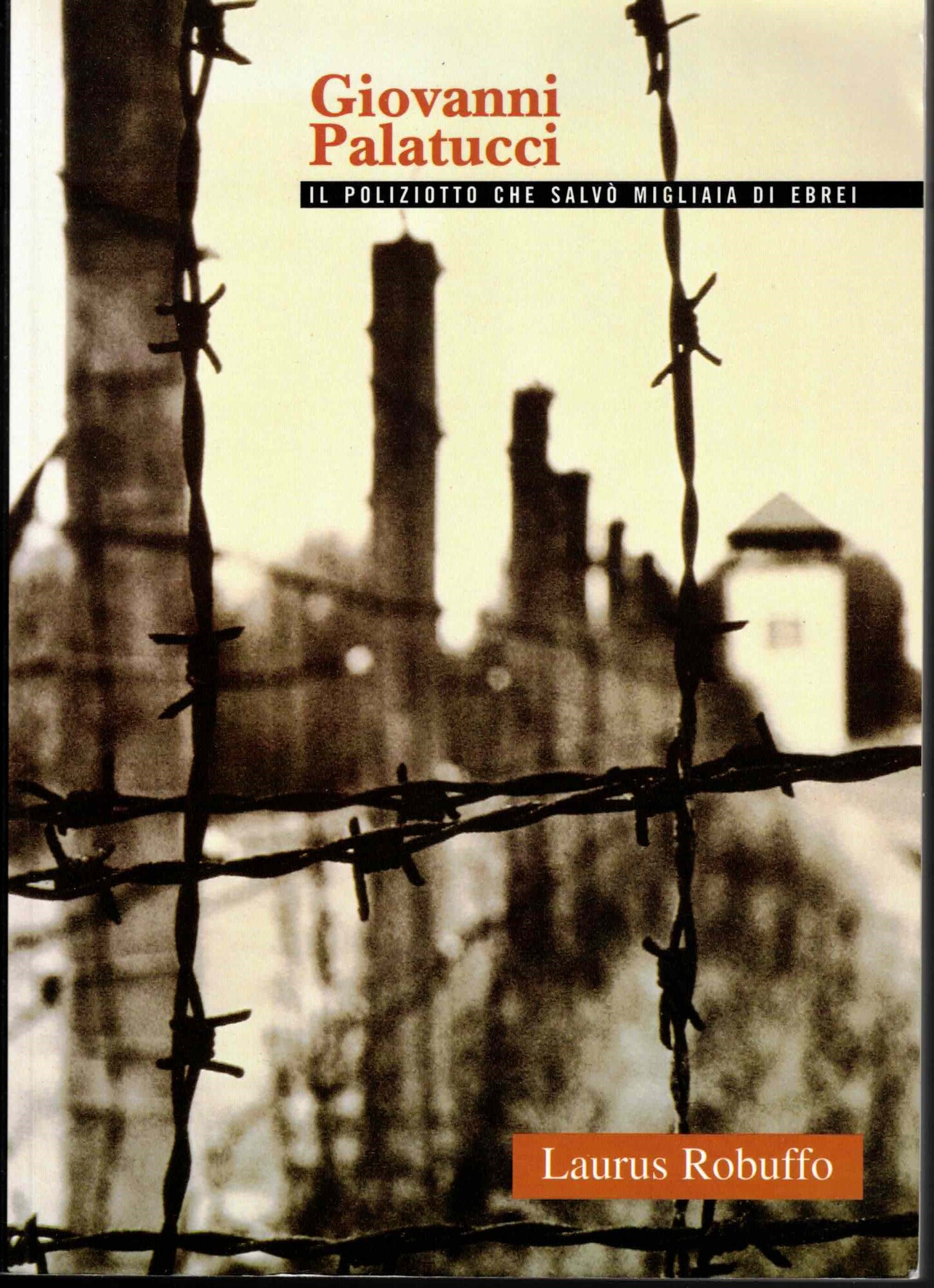 Giovanni Palatucci. Il poliziotto che salvò migliaia di ebrei