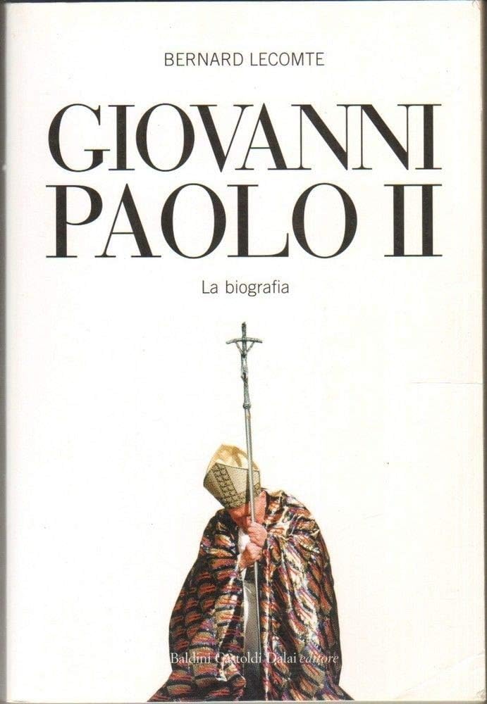 Giovanni Paolo II. La biografia
