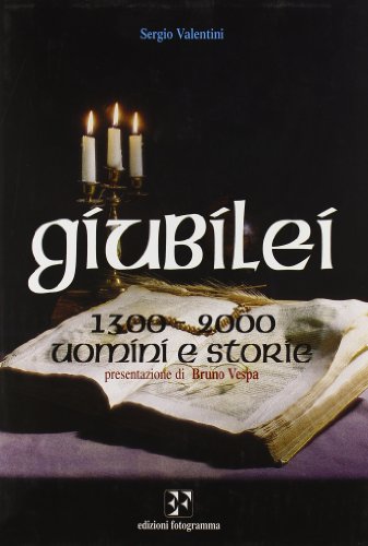 Giubilei 1300-2000. Uomini e storie