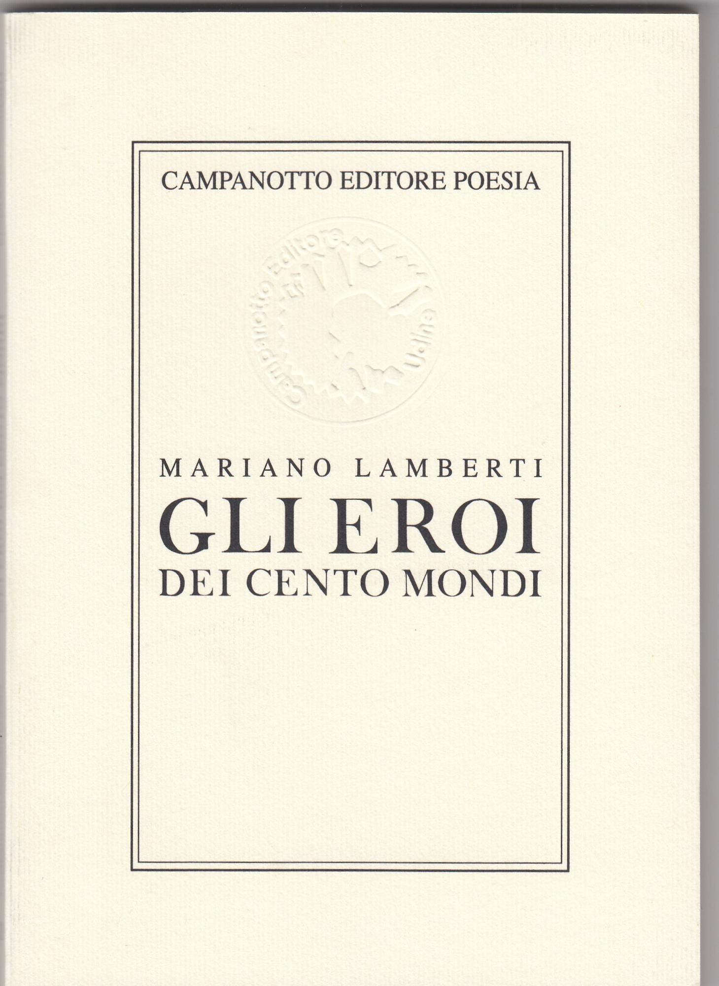 Gli eroi dei cento mondi : piccola enciclopedia quantistica delle …