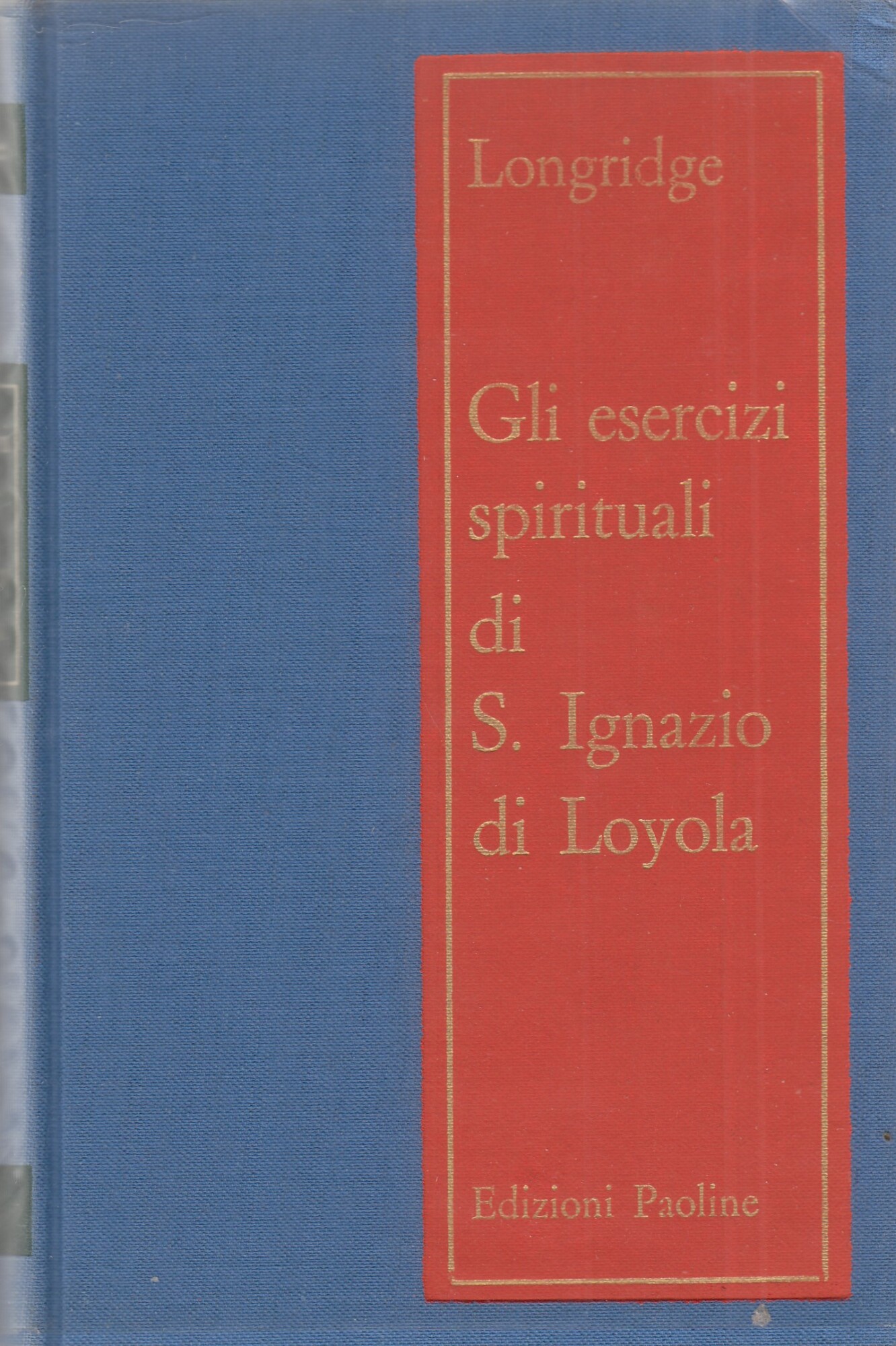 Gli esercizi spirituali di S. Ignazio di Loyola