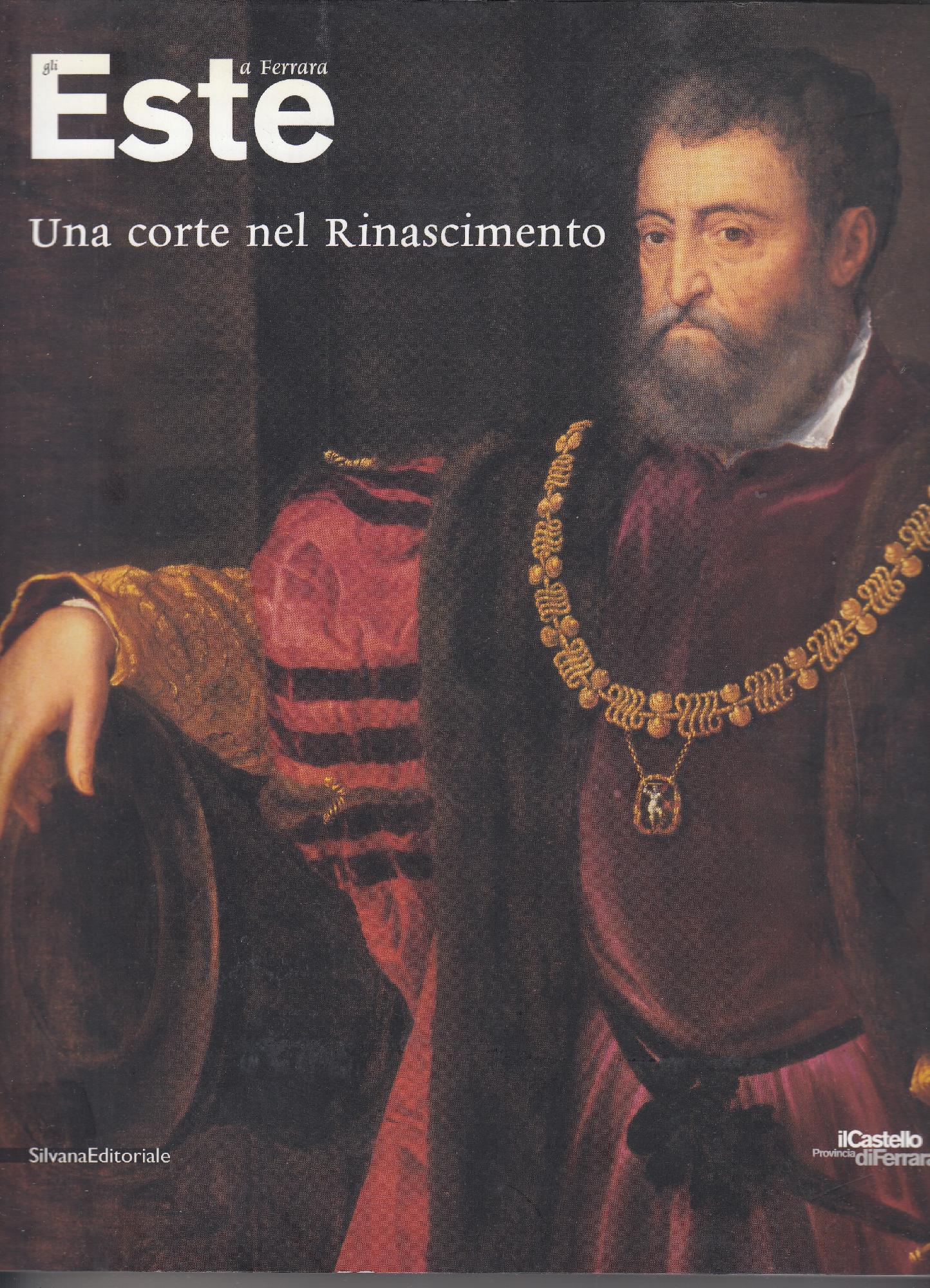 gli Este a Ferrara Una corte nel Rinascimento