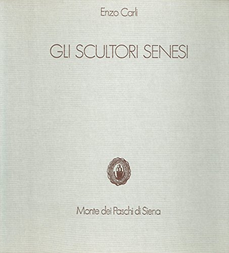 GLI SCULTORI SENESI.