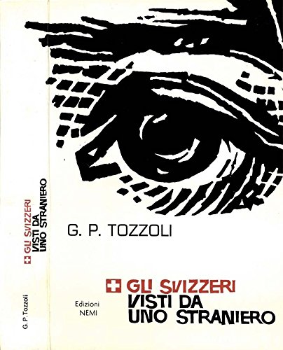 Gli Svizzeri Visti Da Uno Straniero.