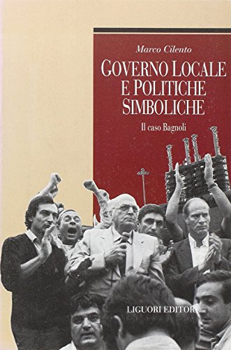 Governo locale e politiche simboliche. Il caso Bagnoli
