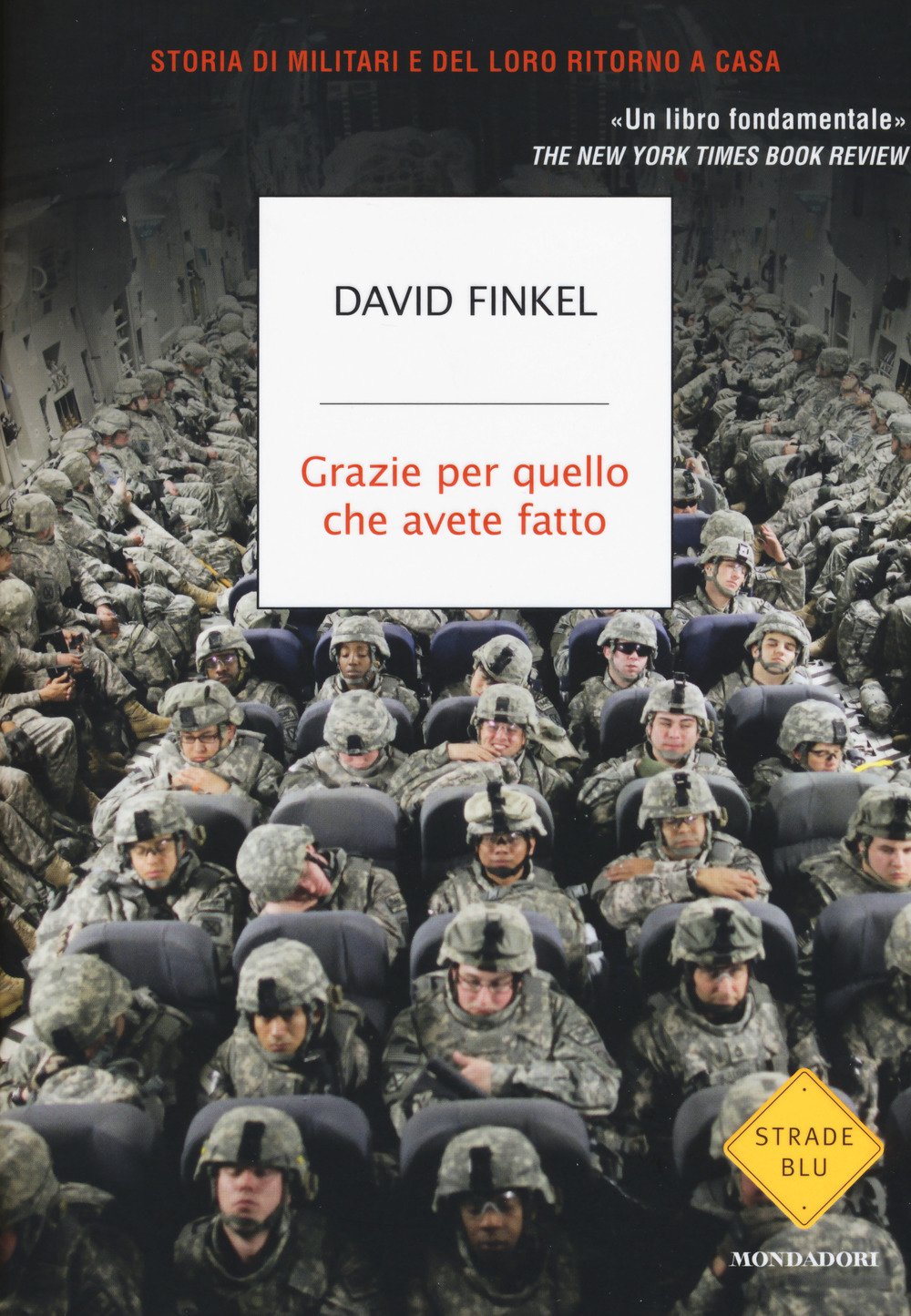 Grazie per quello che avete fatto. Storia di militari e …