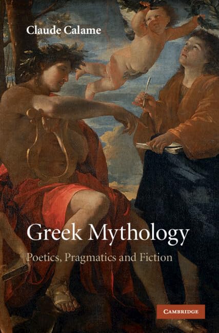 Greek Mythology: Poetics, Pragmatics and Fiction
