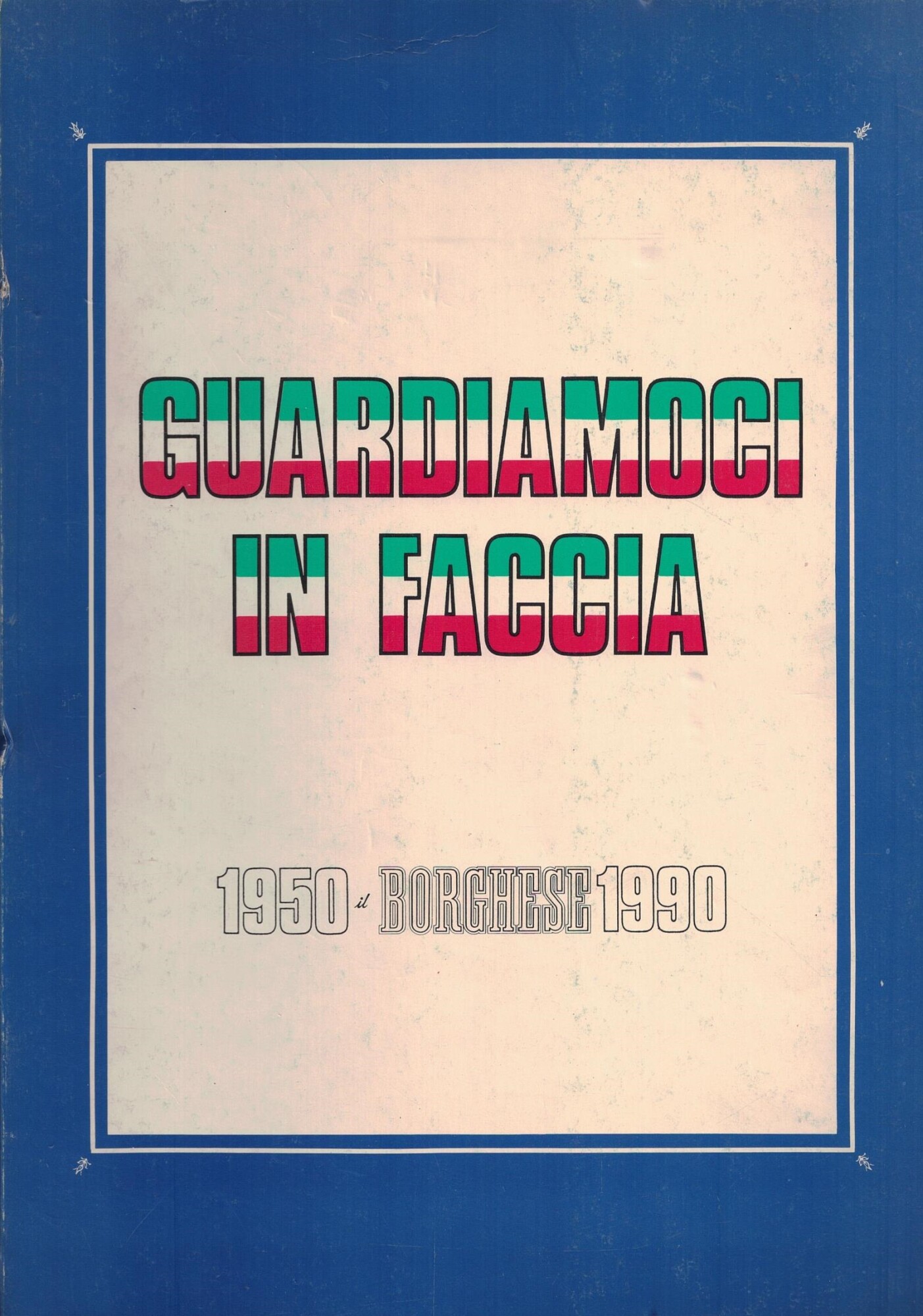 Guardiamoci in faccia