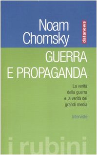 Guerra e propaganda. La verità della guerra e la verità …