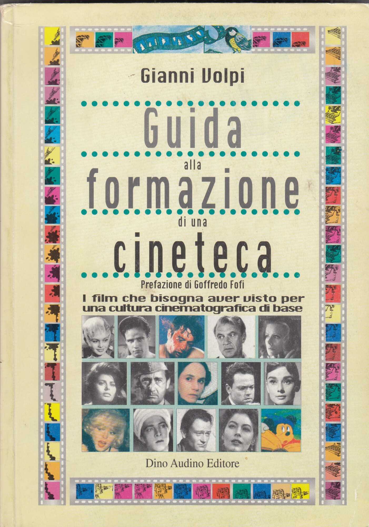 Guida alla formazione di una cineteca. I film che bisogna …