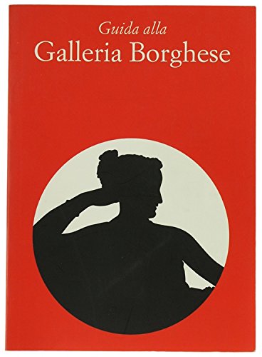GUIDA ALLA GALLERIA BORGHESE.