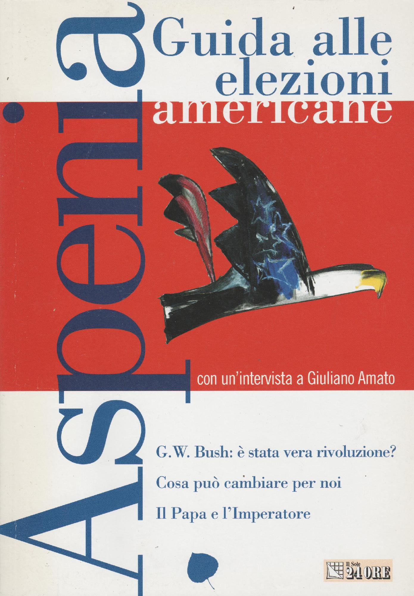 Guida alle elezioni americane :con un'intervista a Giuliano Amato . …