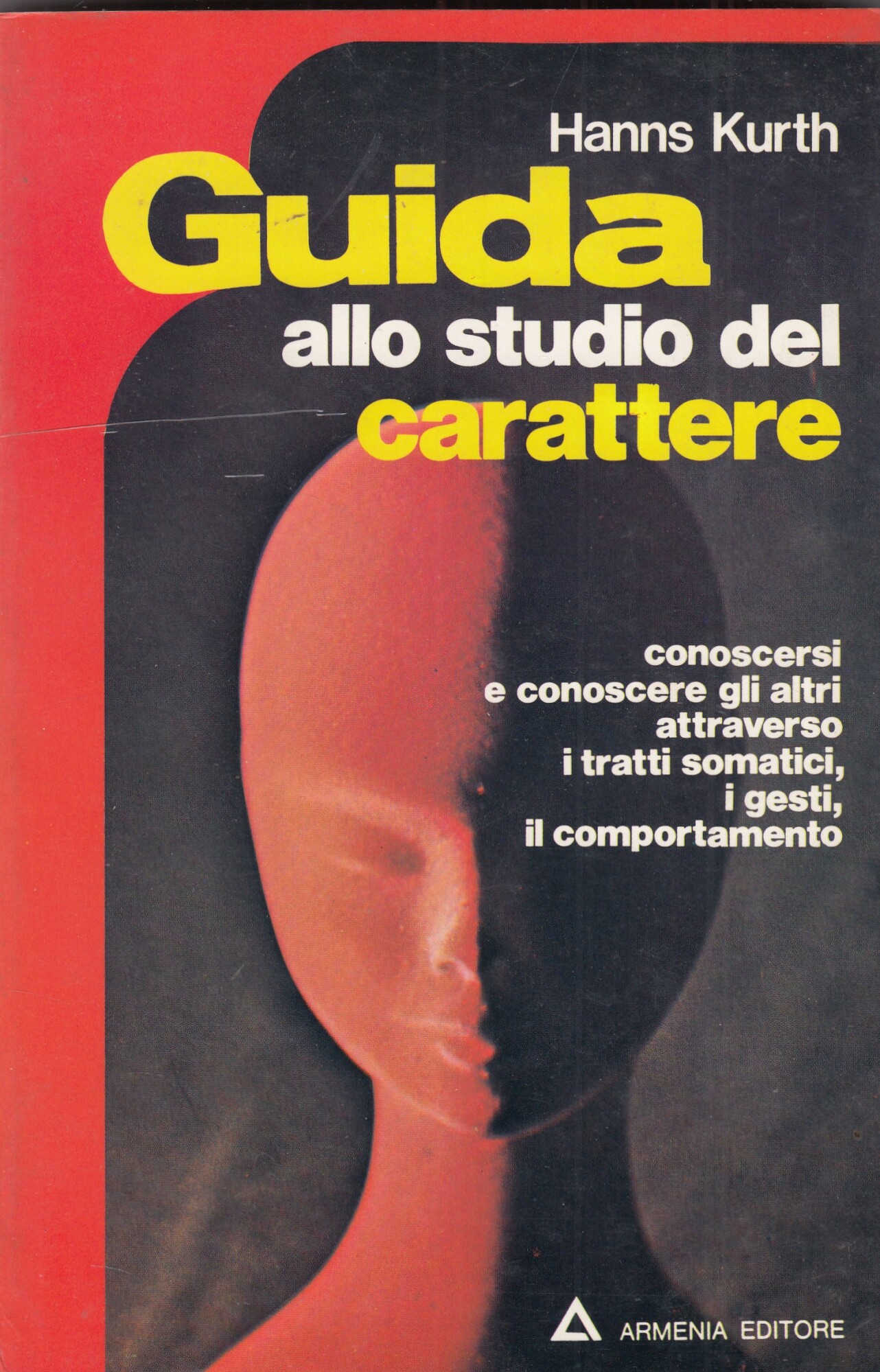 Guida allo studio del carattere. Conoscersi e conoscere gli altri …