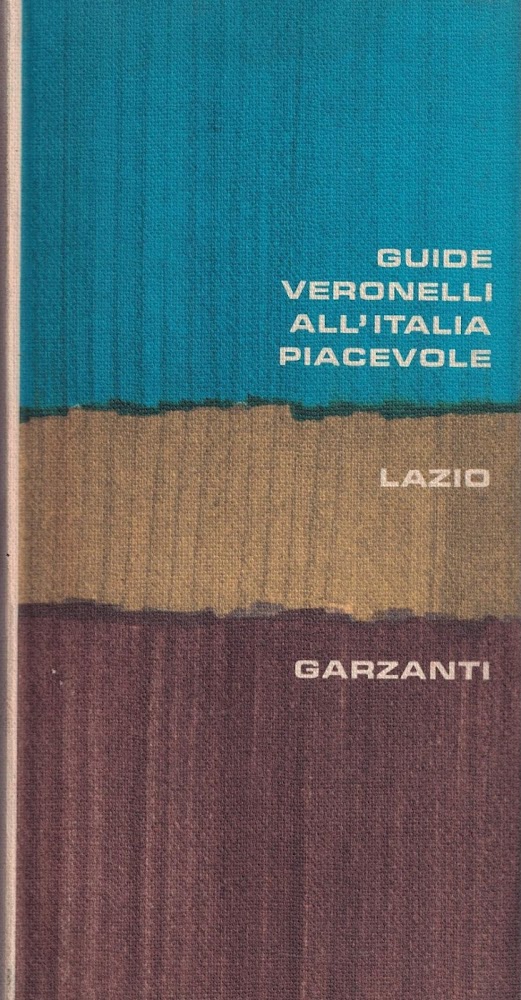 GUIDA VERONELLI ALL'ITALIA PIACEVOLE - LAZIO