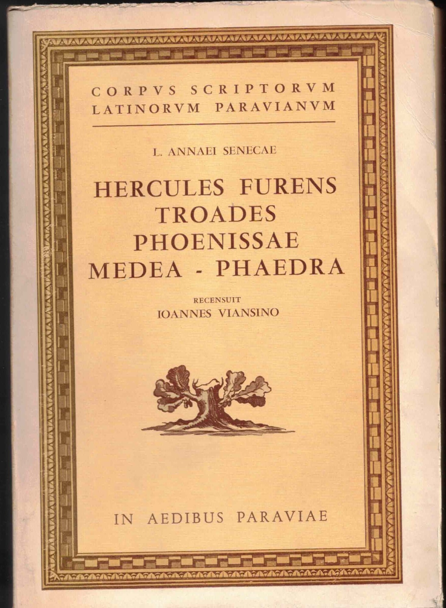 Hercules Furens. Troades Phoenissae Medea. -Phaedra