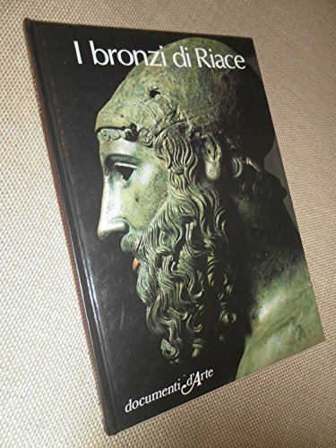 I BRONZI DI RIACE. DOCUMENTI D'ARTE DE AGOSTINI