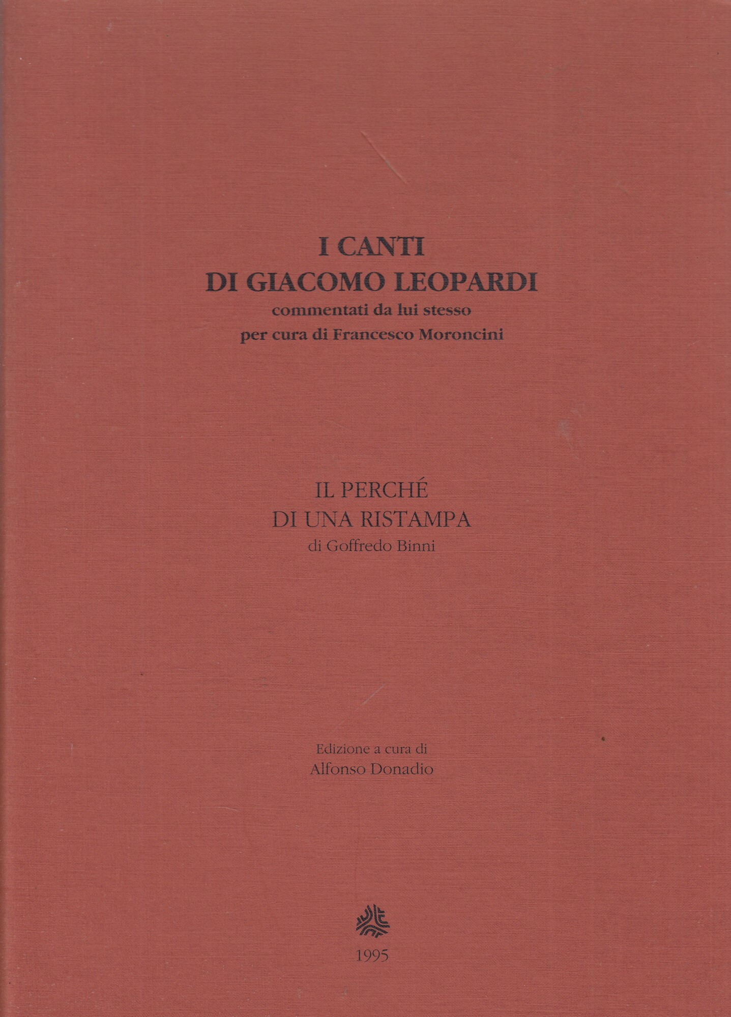 I canti di Giacomo Leopardi commentati da lui stesso. Il …