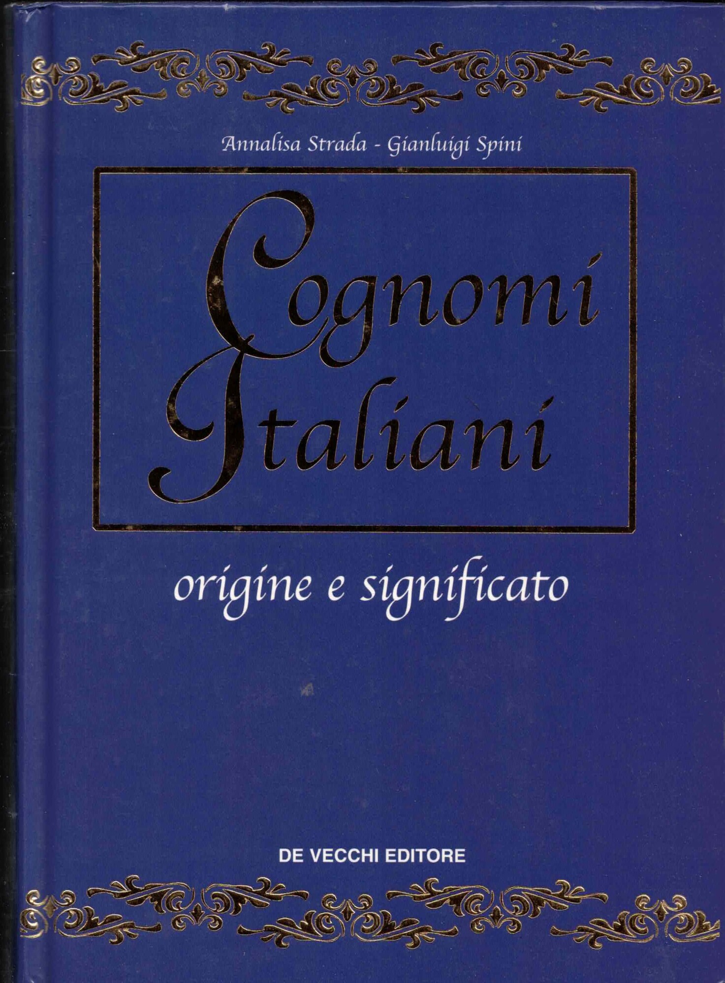 I cognomi italiani. Origine e significato
