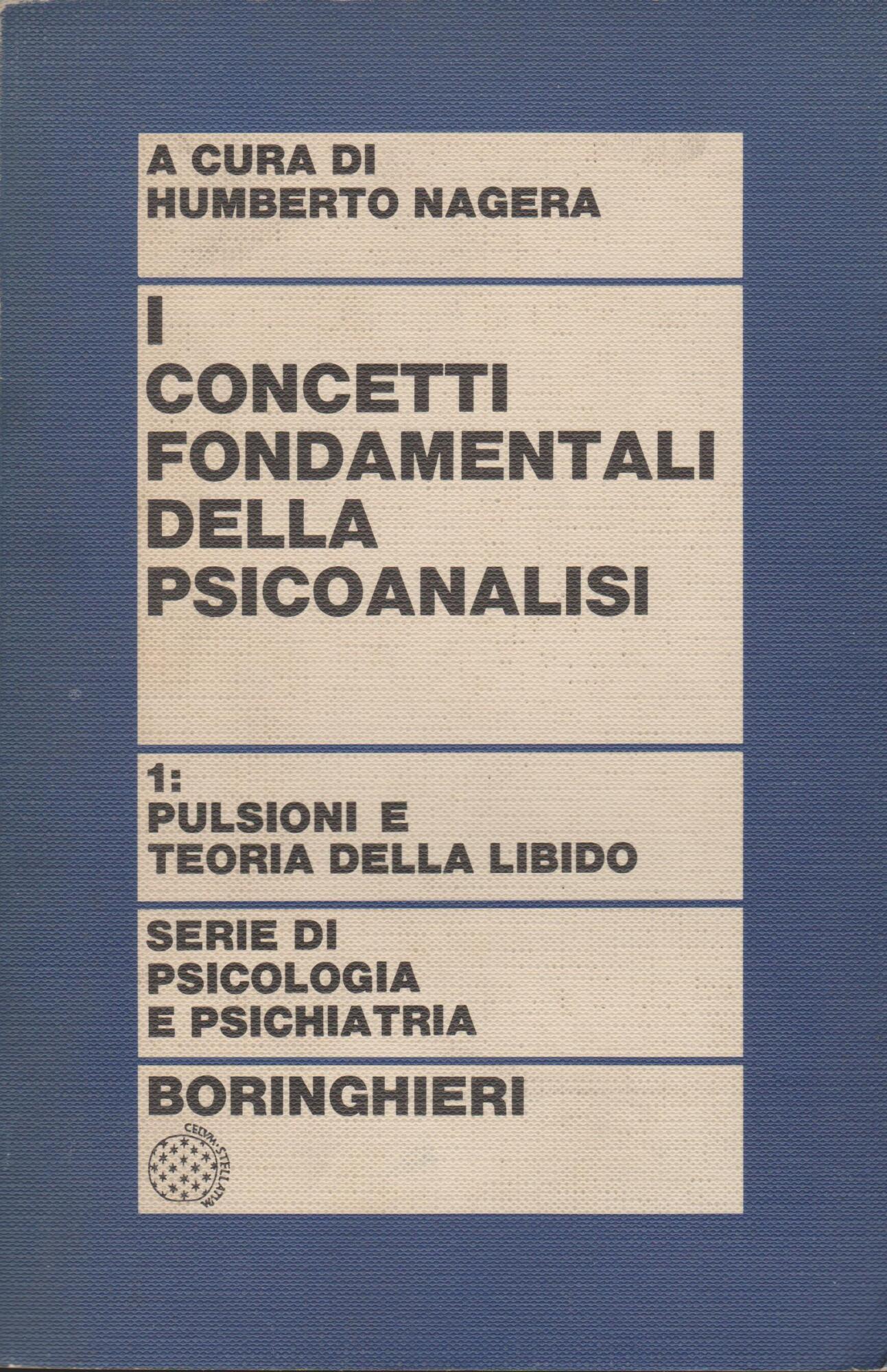 I concetti fondamentali della psicoanalisi vol. 1^ pulsioni e teoria …