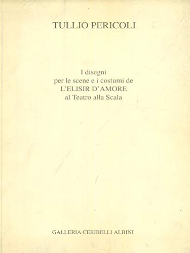 I disegni per le scene e i costumi de "L'Elisir …