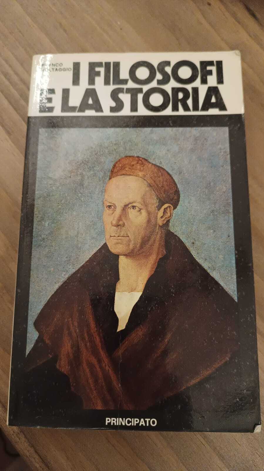 I FILOSOFI E LA STORIA