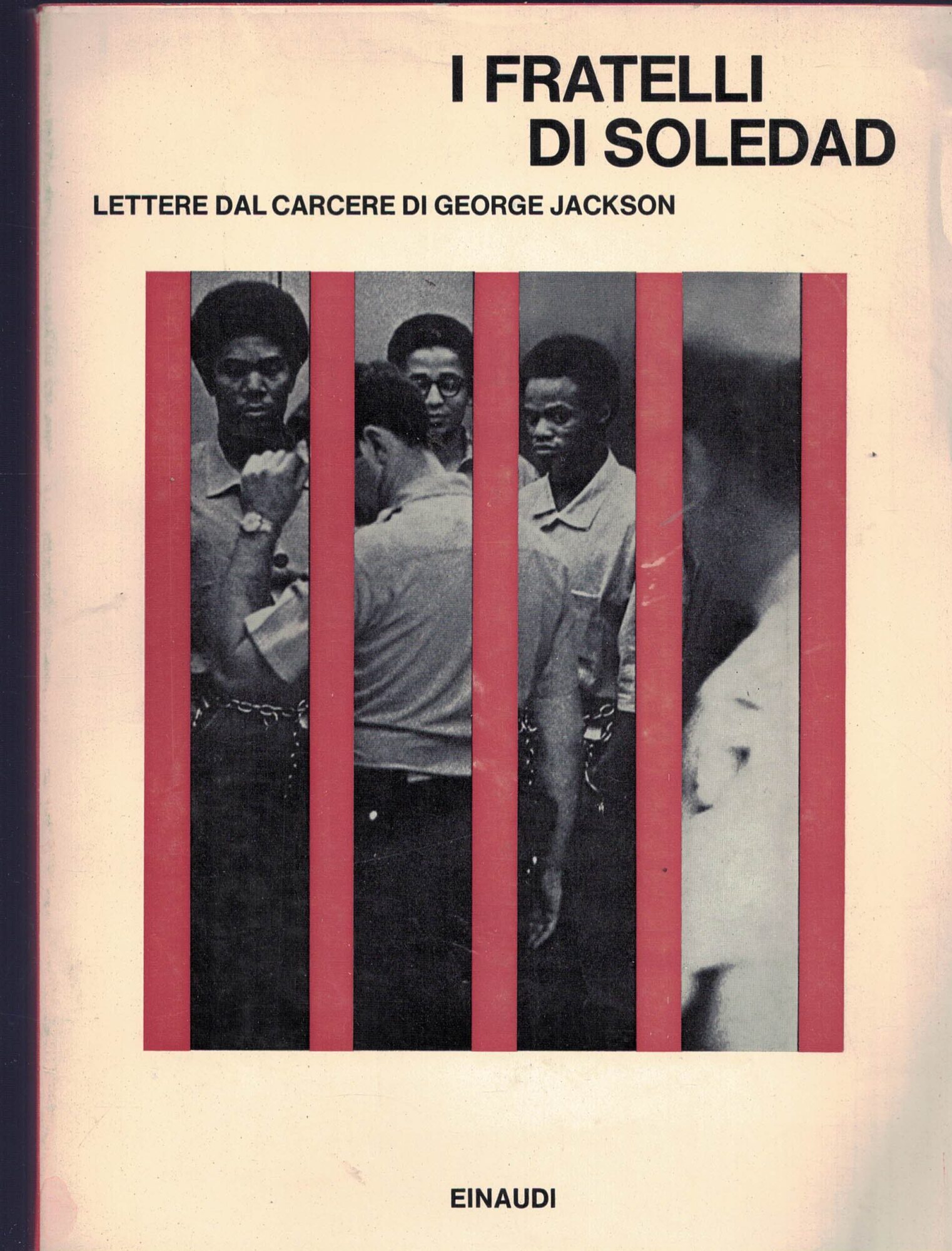 I fratelli di Soledad. Lettere dal carcere di George Jackson …