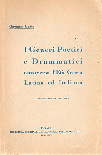 I generi Poetici e Drammatici attraverso l'Età Greca Latina ed …