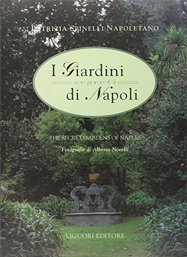 I giardini segreti di Napoli-The secret gardens of Naples: 1