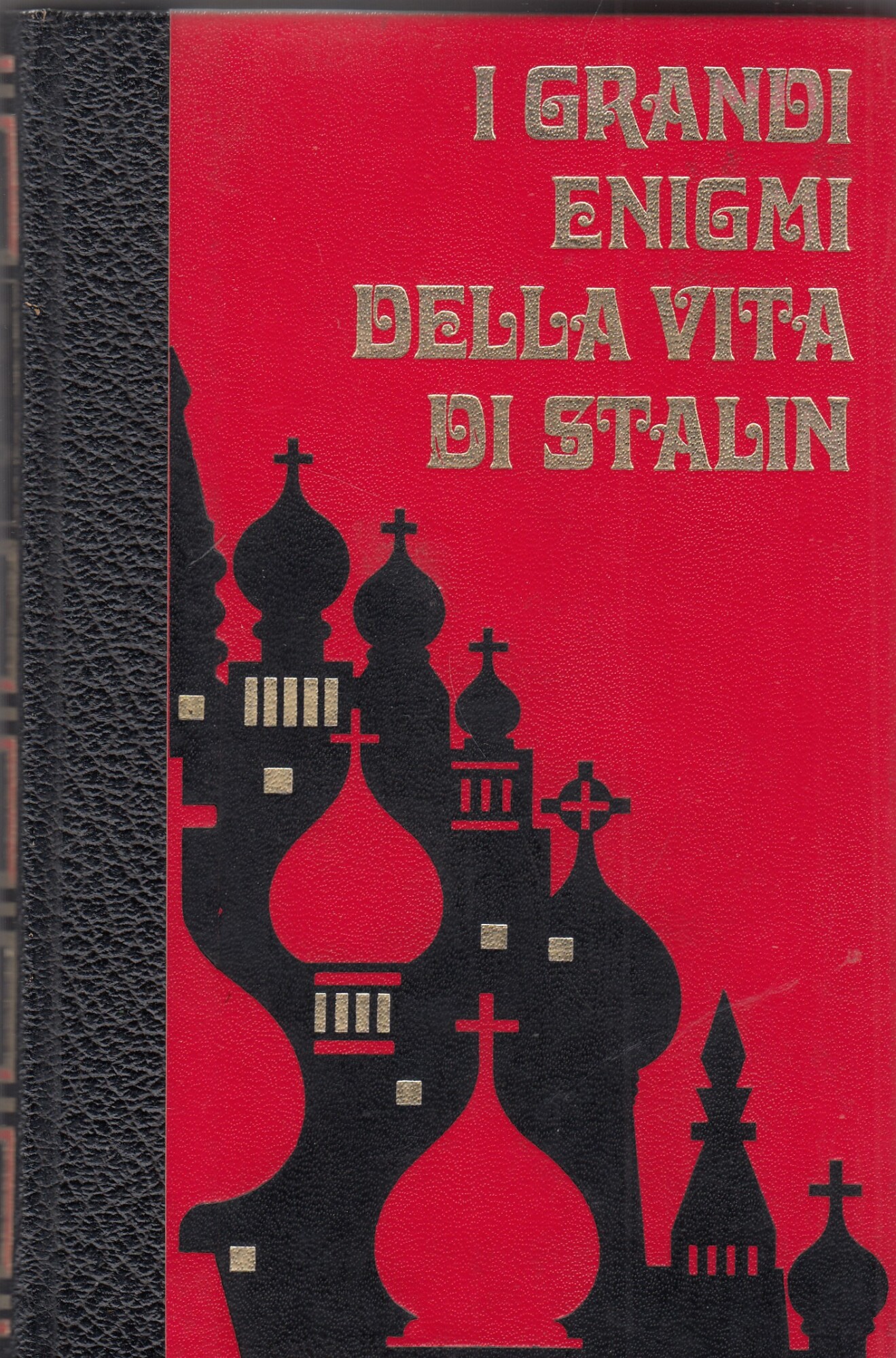 I grandi enigmi della vita di Stalin. Volume 1