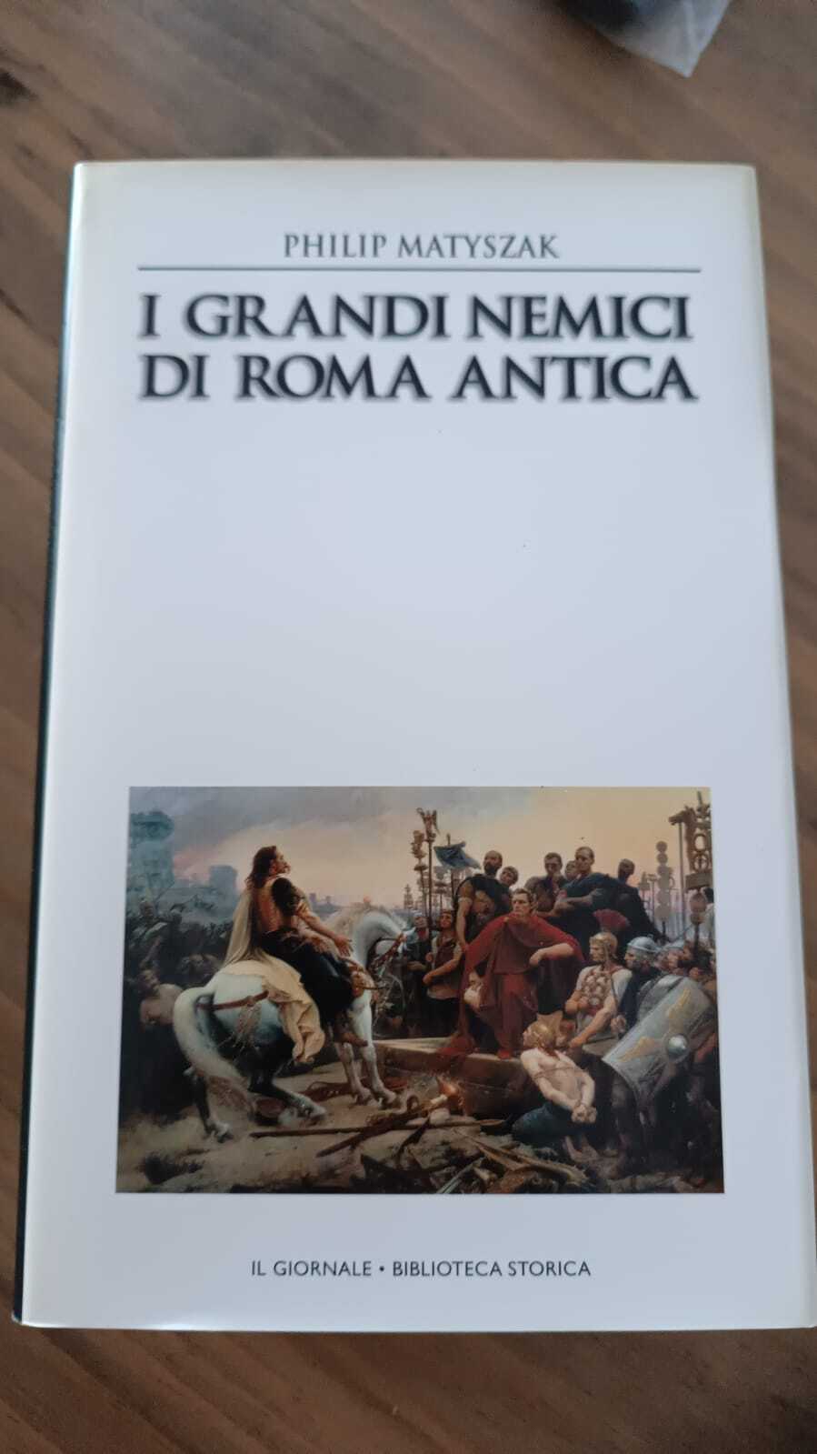 I GRANDI NEMICI DI ROMA ANTICA