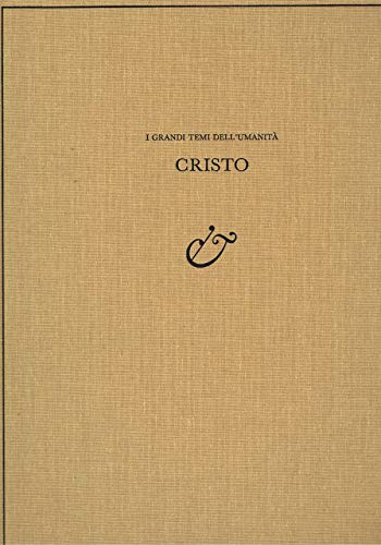 I grandi temi dell'umanità. Cristo