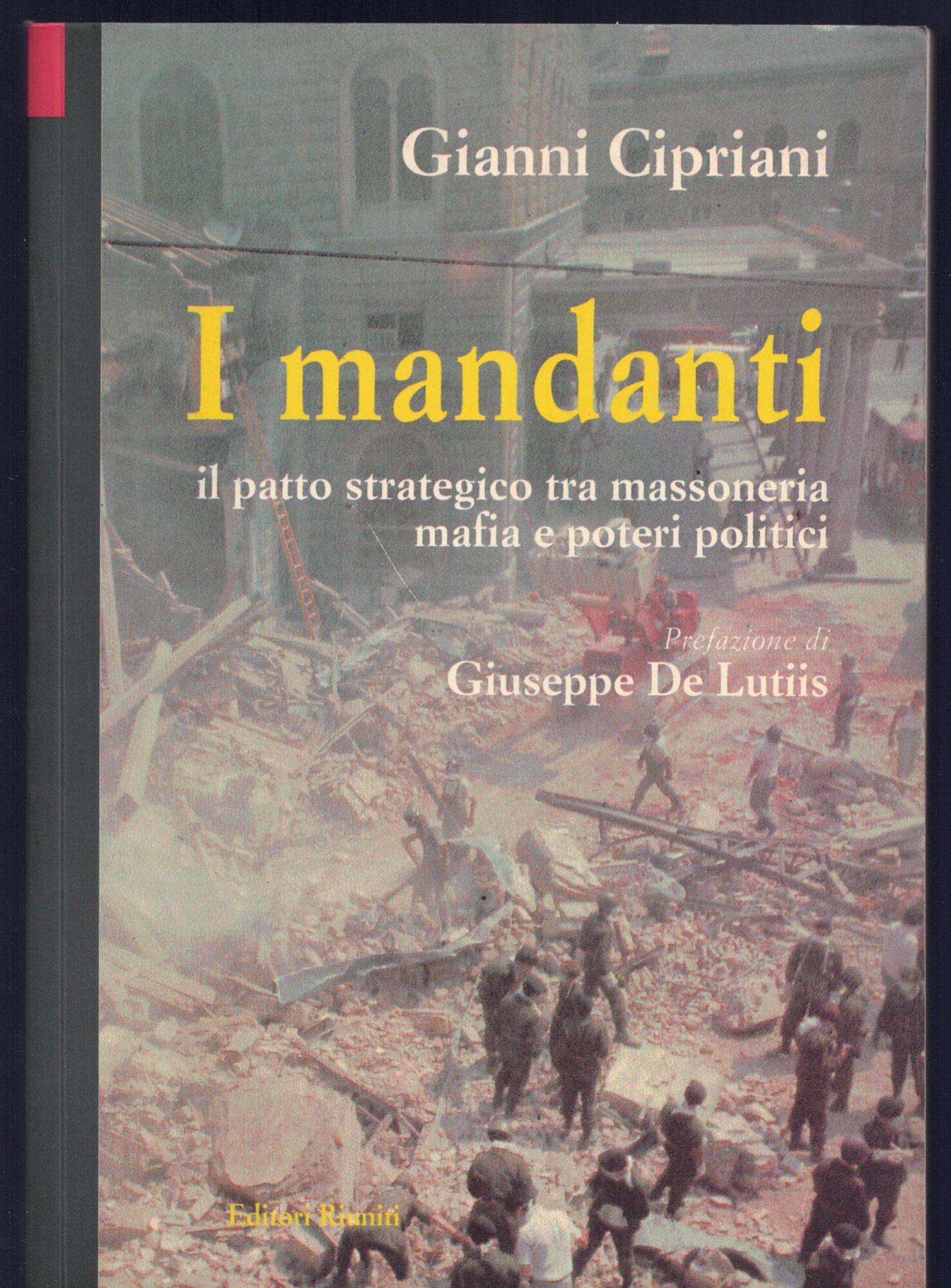 I mandanti. Il patto strategico tra massoneria, mafia e poteri …