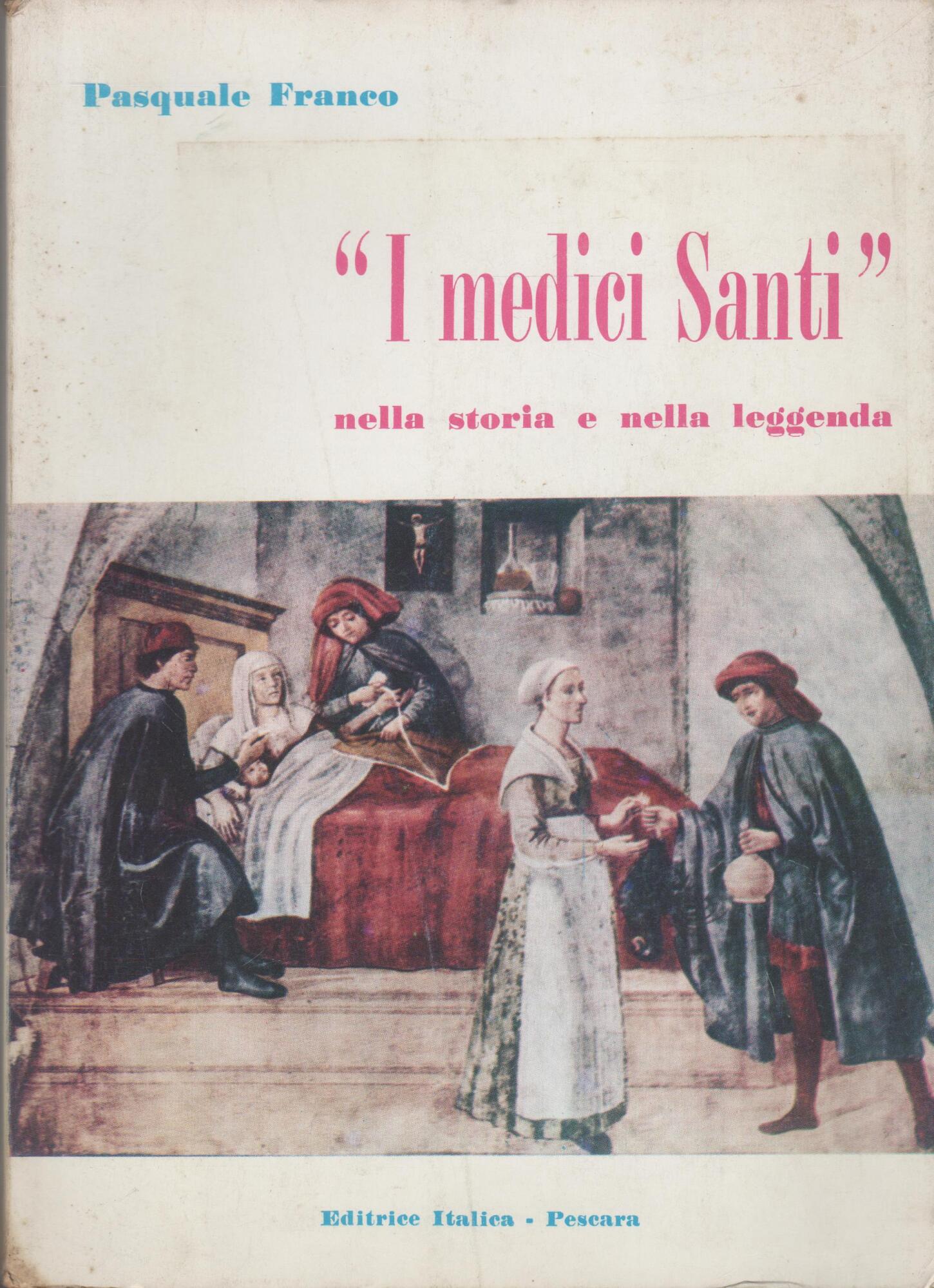I MEDICI SANTI NELLA STORIA E NELLA LEGGENDA