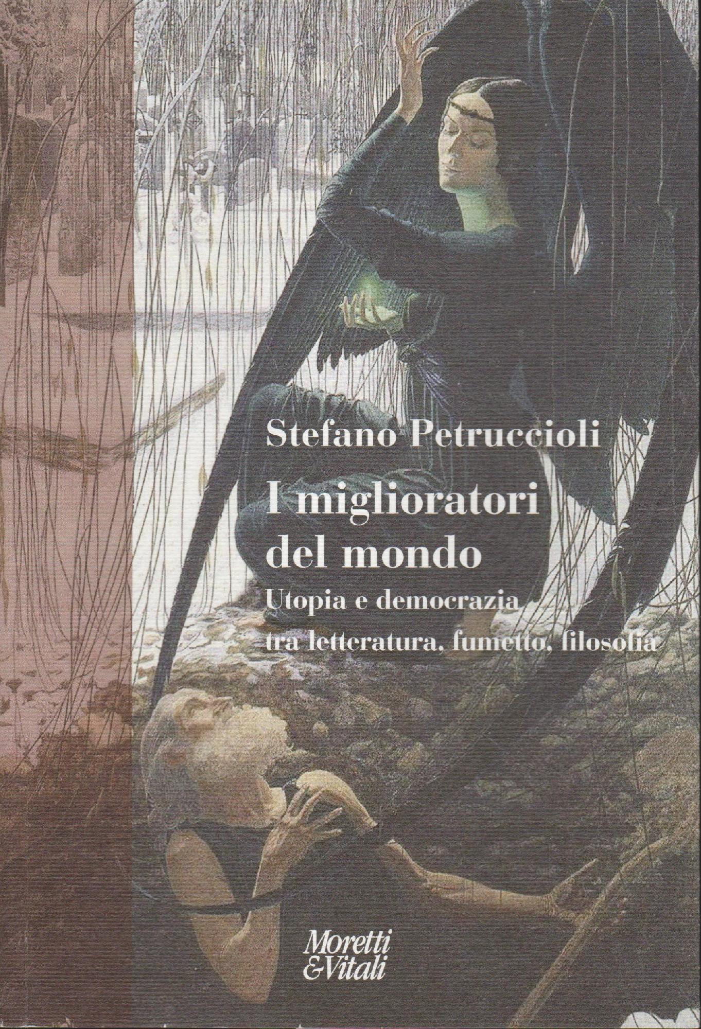 I miglioratori del mondo : utopia e democrazia tra letteratura, …