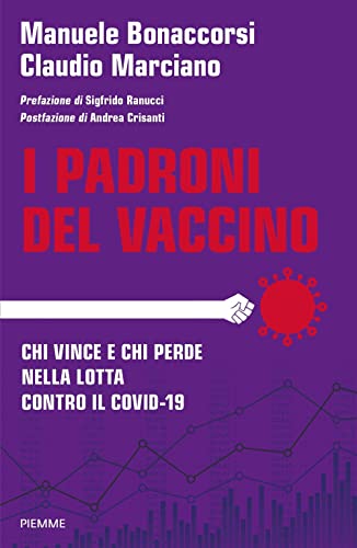 I padroni del vaccino. Chi vince e chi perde nella …