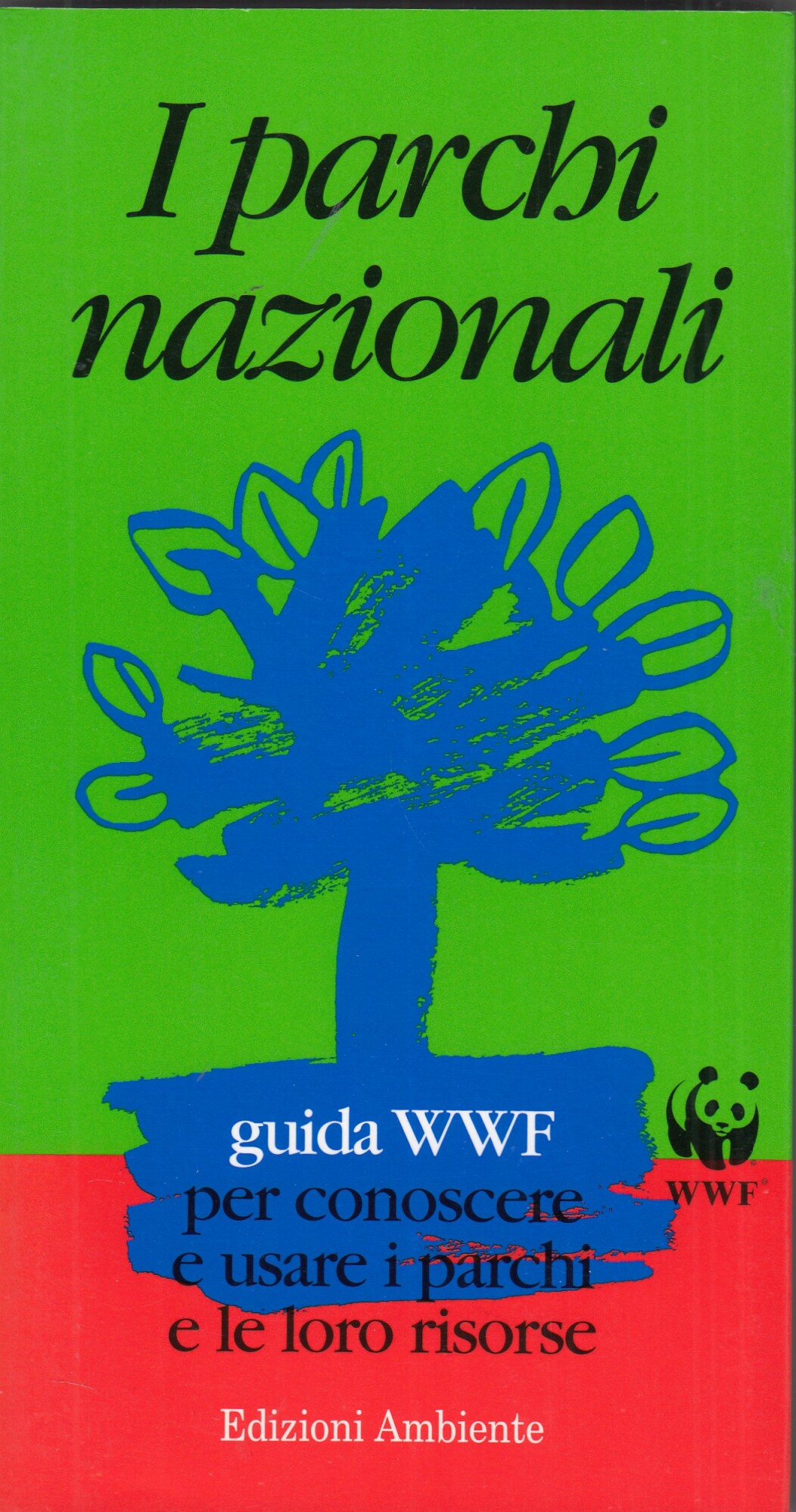 I PARCHI NAZIONALI guida WWF 1995 Edizioni Ambiente CONOSCERE LE …