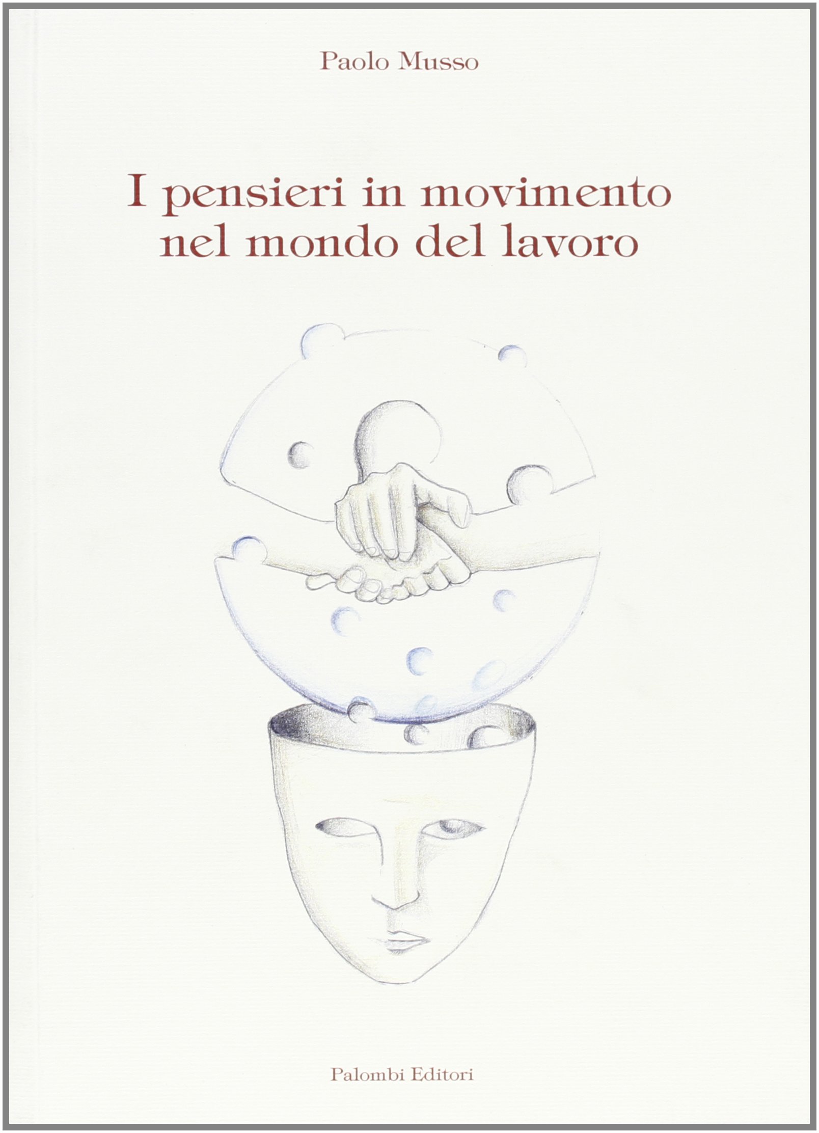 I pensieri in movimento nel mondo del lavoro